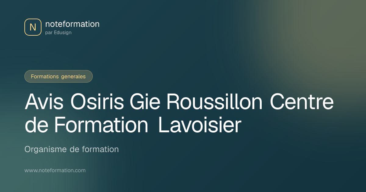 Avis Osiris Gie Roussillon Centre de Formation Lavoisier - Organisme de ...