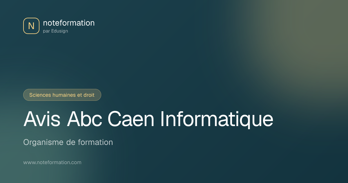 Avis Abc Caen Informatique - Organisme de formation | Noteformation