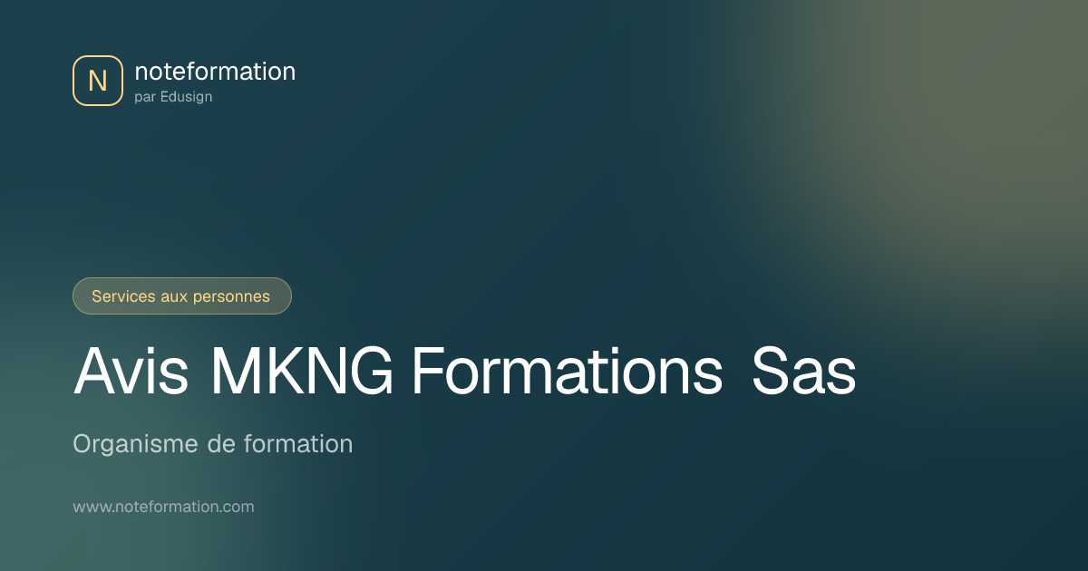 Avis MKNG Formations Sas - Organisme de formation | Noteformation