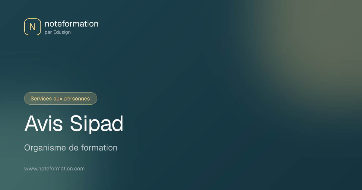 Avis Sipad - Organisme de formation à Orleans | Noteformation